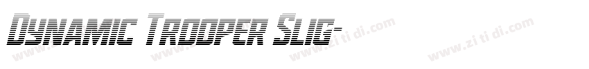 Dynamic Trooper Slig字体转换